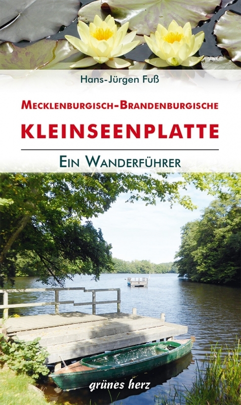 Wanderführer Mecklenburgisch-Brandenburgische Kleinseenplatte - Hans-Jürgen Fuß