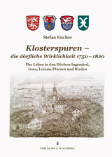 Klosterspuren - die dörfliche Wirklichkeit 1750-1820 - Stefan Fischer