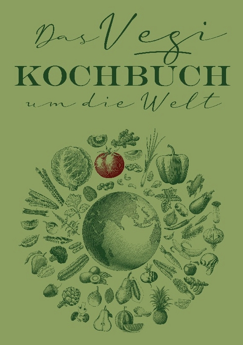 Das Vegi Kochbuch um die Welt - Stefan Triebs, Mauro Di Vincenzo, Katharina Vohra, Najma Weiss