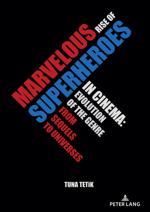 Marvelous Rise of Superheroes in Cinema - Tuna Tetik