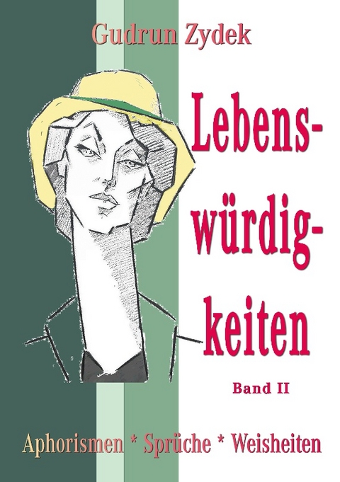 Lebenswürdigkeiten Band II - Gudrun Zydek