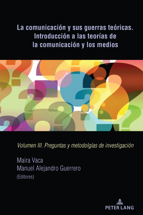 La comunicación y sus guerras teóricas. Introducción a las teorías de la comunicación y los medios - 