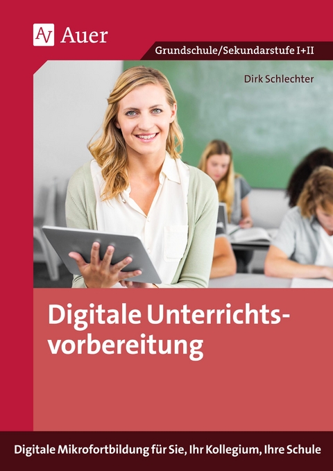 Digitale Unterrichtsvorbereitung - Dirk Schlechter