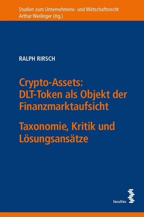 Crypto-Assets: DLT-Token als Objekt der Finanzmarktaufsicht - Ralph Rirsch