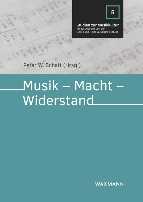 Musik – Macht – Widerstand - 