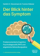 Der Blick hinter das Symptom - Harlich H. Stavemann, Yvonne Hülsner