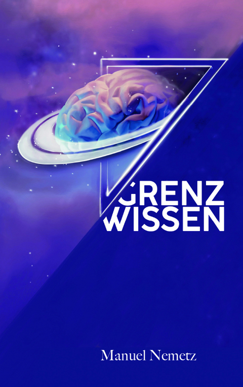 Grenzwissen - Manuel Nemetz