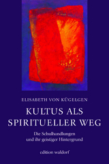 Kultus als spiritueller Weg - Elisabeth von Kügelgen