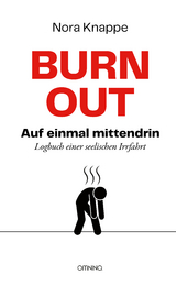 Burnout – auf einmal mittendrin - Nora Knappe