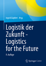 Logistik der Zukunft - Logistics for the Future - 