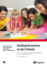 Suchtprävention in der Schule - Weichold, Karina; Blumenthal, Anja; Kilian, Anne