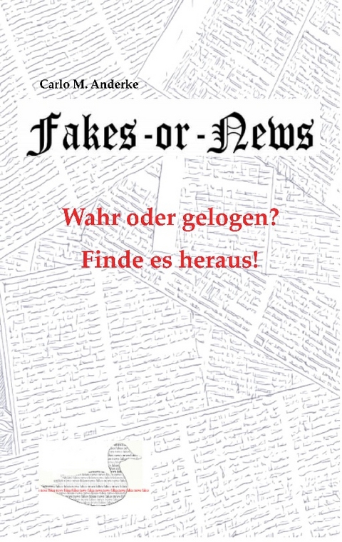 Fakes or News? - Carlo M. Anderke