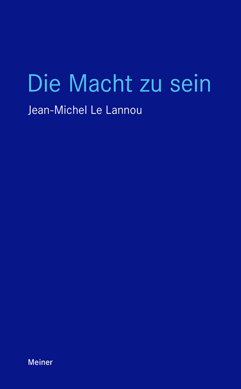 Die Macht zu sein - Jean-Michel Le Lannou