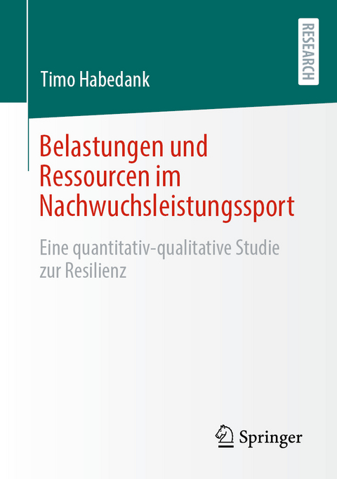 Belastungen und Ressourcen im Nachwuchsleistungssport - Timo Habedank