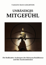 Unbändiges Mitgefühl - Taigen Dan Leighton