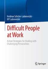 Difficult People at Work - Heidrun Schüler-Lubienetzki, Ulf Lubienetzki