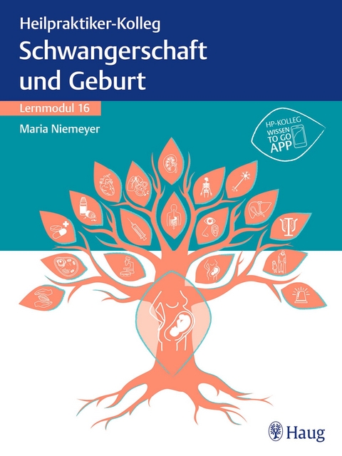 Heilpraktiker-Kolleg - Erkrankungen rund um Schwangerschaft und Geburt – Lernmodul 16