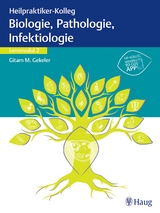 Heilpraktiker-Kolleg - Biologie, Pathologie, Infektiologie – Lernmodul 2