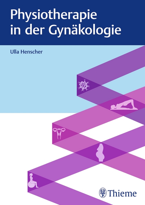 Physiotherapie in der Gynäkologie - Ulla Henscher