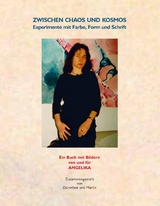 Zwischen Chaos und Kosmos: Experimente mit Farbe, Form und Schrift - 