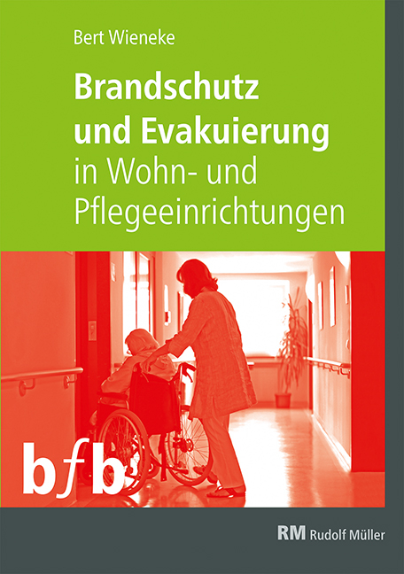 Brandschutz und Evakuierung in Wohn- und Pflegeeinrichtungen - Bert Wieneke