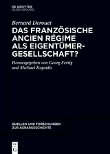 Das französische Ancien Régime als Eigentümergesellschaft? - Bernard Derouet