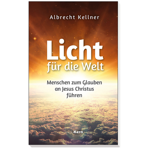 Licht für die Welt - Albrecht Dr. Kellner