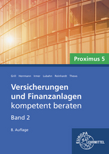 Versicherungen und Finanzanlagen Band 2 - Proximus 5 - Michael Lubahn, Marco Ritter, Frederik Reinhardt, Wolfgang S. Irmer, Elisabeth Grill, Markus Herrmann, Uwe Thews