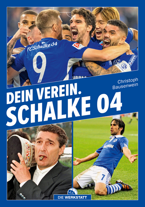 Dein Verein. Schalke 04 - Christoph Bausenwein