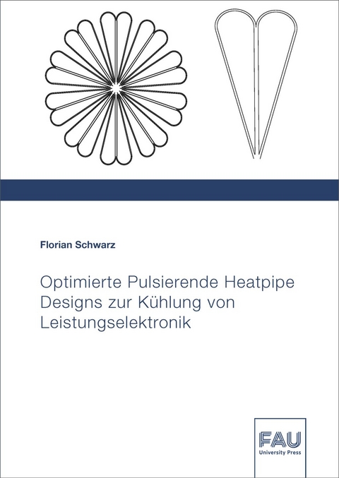 Optimierte Pulsierende Heatpipe Designs zur Kühlung von Leistungselektronik - Florian Schwarz