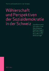 Wählerschaft und Perspektiven der Sozialdemokratie in der Schweiz - Silja Häusermann, Tarik Abou-Chadi, Reto Bürgisser, Matthias Enggist, Reto MItteregger, Nadja Mosimann, Delia Zollinger