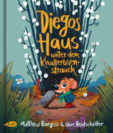 Diegos Haus unter dem Knallerbsenstrauch - Matthew Burgess