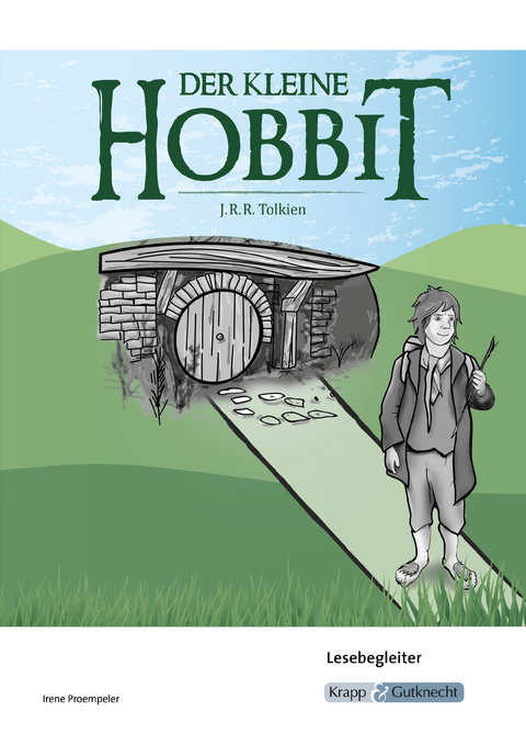 Der kleine Hobbit – J.R.R. Tolkien – Lesebegleiter - Irene Proempeler