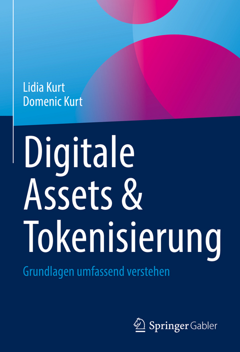 Digitale Assets & Tokenisierung - Lidia Kurt, Domenic Kurt