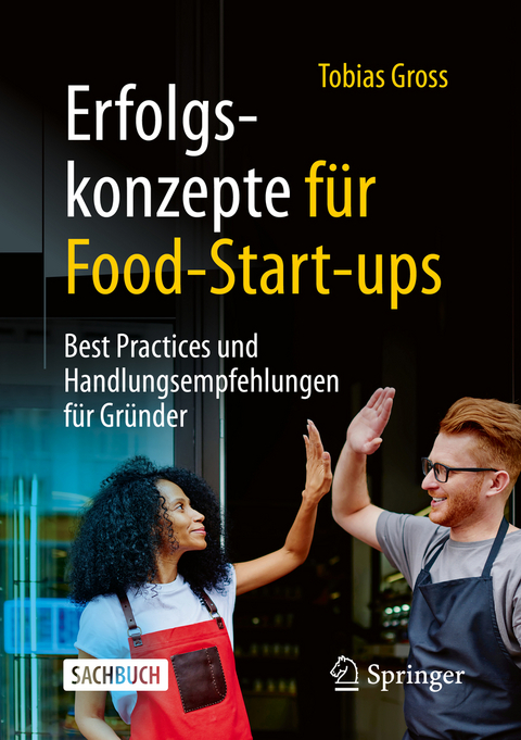 Erfolgskonzepte für Food-Start-ups - Tobias Gross