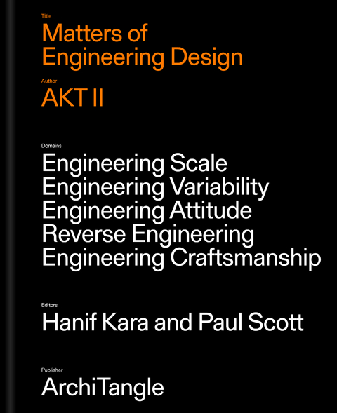 Matters of Engineering Design - David Basulto, William Baker, Jayne Kelley, Priya Khanchandani, Adrian Lahoud, Lesley Lokko, Ibrahim Mahama, Stephen Parnell, Vicky Richardson, Ellis Woodman