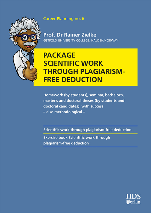 Package Scientific work through plagiarism-free deduction - Rainer Zielke