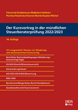 Der Kurzvortrag in der mündlichen Steuerberaterprüfung 2022/2023 - Fränznick, Thomas; Grobshäuser, Uwe; Radeisen, Rolf-Rüdiger; Pientka, Klaus; Hellmer, Jörg W.; Hendricks, Lukas; Holzner, Christiane; Ramb, Jörg; Dauber, Harald; Michel, Christian