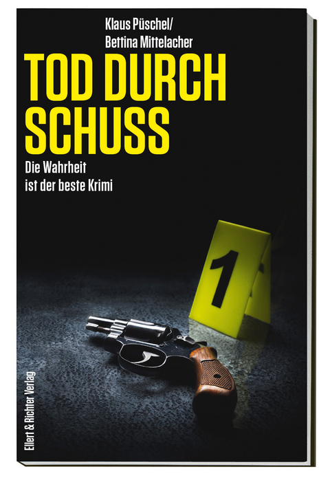 Tod durch Schuss - Klaus Püschel, Bettina Mittelacher