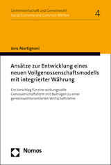 Ansätze zur Entwicklung eines neuen Vollgenossenschaftsmodells mit integrierter Währung - Jens Martignoni