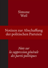 Notizen zur Abschaffung der politischen Parteien | Note sur la suppression générale des partis politiques - Simone Weil