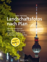 Landschaftsfotos nach Plan - Salke Hartung