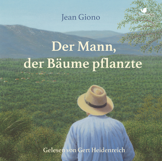 Der Mann, der Bäume pflanzte - Jean Giono; Gert Heidenreich