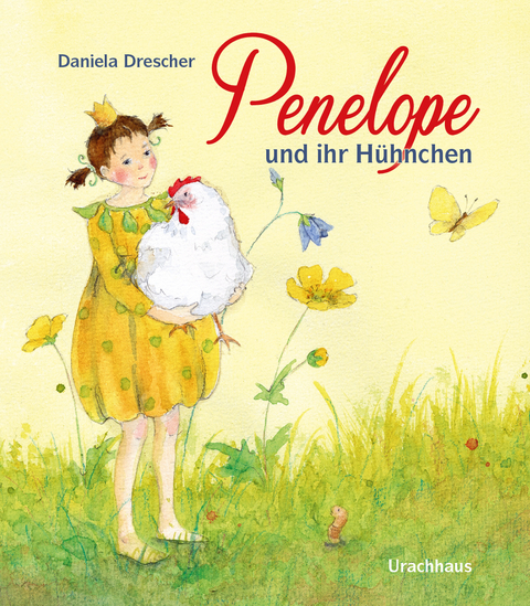 Penelope und ihr Hühnchen - Daniela Drescher