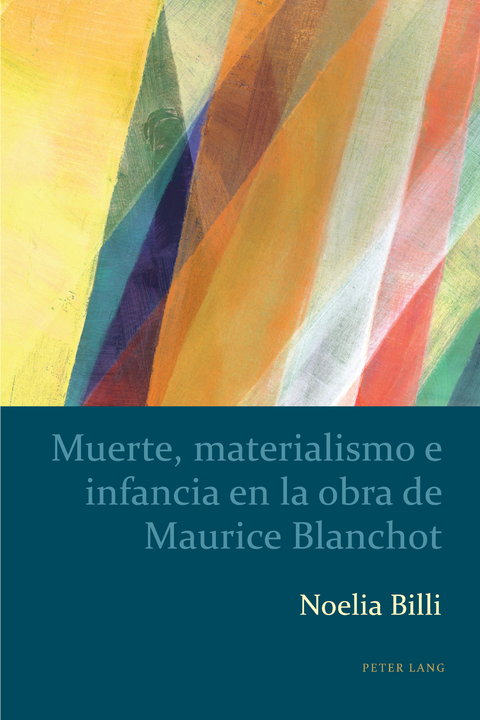 Muerte, materialismo e infancia en la obra de Maurice Blanchot - Noelia Billi