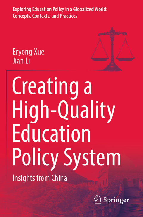 Creating a High-Quality Education Policy System - Eryong Xue, Jian Li