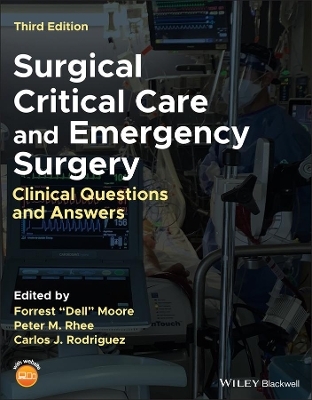 Surgical Critical Care and Emergency Surgery - Forrest "Dell" Moore, Peter Rhee, Carlos J. Rodriguez