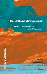 Schattenschwimmer - Denise Despeyroux, Paco Gámez, Eva Hibernia, Juan Mayorga, Daniel J. Meyer, José Manuel Mora, Almudena Ramírez-Pantanella, María Velasco