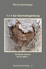 1x1 der Sterbebegleitung - Marion Jettenberger