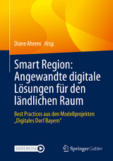 Smart Region: Angewandte digitale Lösungen für den ländlichen Raum - 